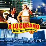 A Lo Cubano -Superhits Bailables Vol. 1