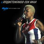 Esto sí sabe a Cuba Vol.2 - Reggaetoneando con Haila