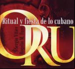 Oru: Ritual Y Fiesta De Lo Cubano