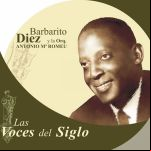 Barbarito Diez Y Orquesta De Antonio María Romeu.  Las Voces Del Siglo